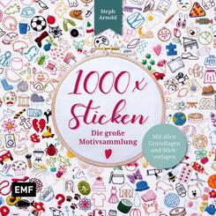 1000 x Sticken - Die gro&szlig;e Motivsammlung