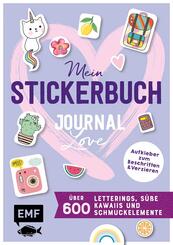Mein Stickerbuch - Journal-Love: &uuml;ber 600 Letterings, s&uuml;&szlig;e Kawaiis und Schmuckelemente