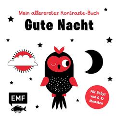 Mein allererstes Kontraste-Buch: Gute Nacht - f&uuml;r Babys von 0-12 Monaten