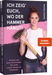Ich zeig' euch, wo der Hammer h&auml;ngt!