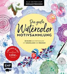Die gro&szlig;e Watercolor-Motivsammlung - 80 Bilder zum Fertigmalen