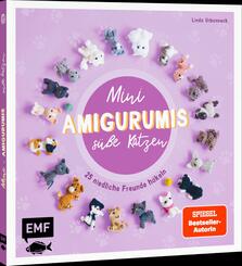 Mini-Amigurumis - S&uuml;&szlig;e Katzen