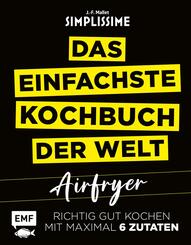 Simplissime - Das einfachste Kochbuch der Welt: Airfryer