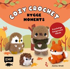 Cozy Crochet - Hygge Moments: Kuschelige Amigurumis h&auml;keln mit @crochetbyjanina