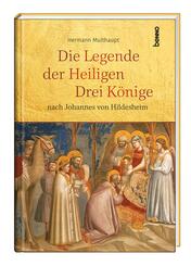 Die Legende der Heiligen Drei K&ouml;nige