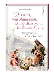 Das alles, was Maria sang, ist w&ouml;rtlich wahr, ist Gottes Klang!