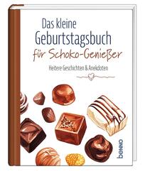 Das kleine Geburtstagsbuch f&uuml;r Schoko-Genie&szlig;er