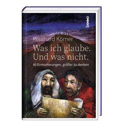 Was ich glaube. Und was nicht.