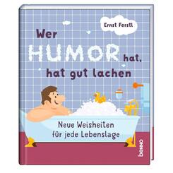 Wer Humor hat, hat gut lachen