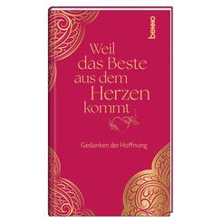 Weil das Beste aus dem Herzen kommt