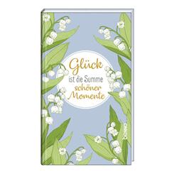 Gl&uuml;ck ist die Summe sch&ouml;ner Momente