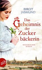 Das Geheimnis der Zuckerb&auml;ckerin