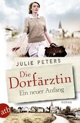 Die Dorf&auml;rztin - Ein neuer Anfang