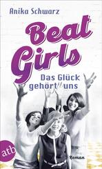 Beat Girls - Das Gl&uuml;ck geh&ouml;rt uns