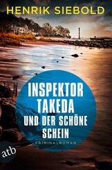 Inspektor Takeda und der sch&ouml;ne Schein