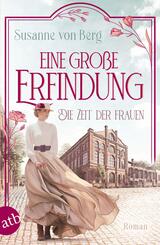 Die Zeit der Frauen - Eine gro&szlig;e Erfindung
