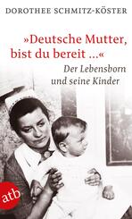 'Deutsche Mutter, bist du bereit ...'