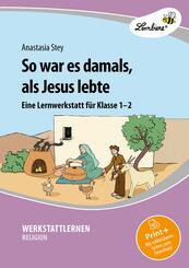 So war es damals, als Jesus lebte