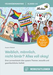 Weiblich, m&auml;nnlich, nicht-bin&auml;r - Alles voll okay