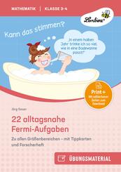 22 alltagsnahe Fermi-Aufgaben f&uuml;r Klasse 3-4
