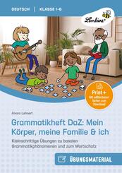Grammatikheft DaZ: Mein K&ouml;rper, meine Familie & ich