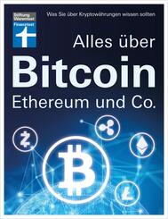 Alles &uuml;ber Bitcoin, Ethereum und Co.