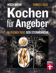 Noch mehr kochen f&uuml;r Angeber