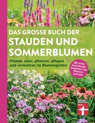 Das gro&szlig;e Buch der Stauden und Sommerblumen