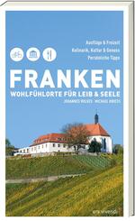 Franken - Wohlf&uuml;hlorte f&uuml;r Leib und Seele