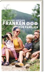 Der Ausflugsverf&uuml;hrer Franken f&uuml;r Familien