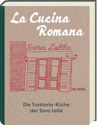 La Cucina Romana - Die Trattoria-K&uuml;che der Signora Lella