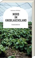 Mord im Knoblauchsland
