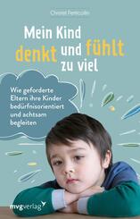 Mein Kind denkt und f&uuml;hlt zu viel