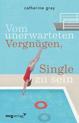 Vom unerwarteten Vergn&uuml;gen, Single zu sein