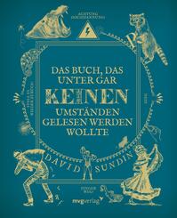 Das Buch, das unter gar keinen Umst&auml;nden gelesen werden wollte