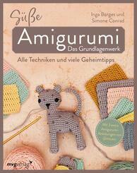 S&uuml;&szlig;e Amigurumi - Das Grundlagenwerk