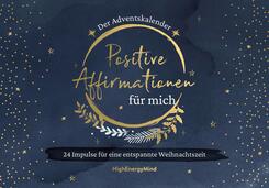Positive Affirmationen f&uuml;r mich - Der Adventskalender