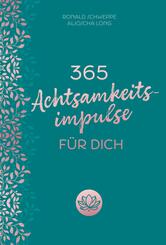365 Achtsamkeitsimpulse f&uuml;r dich