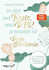 Du bist das Beste, was dir je passiert ist - deine Gl&uuml;cksreise