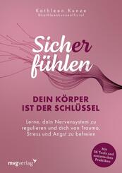 Sich(er) f&uuml;hlen: Dein K&ouml;rper ist der Schl&uuml;ssel