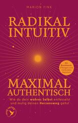 Radikal intuitiv & maximal authentisch