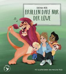 Br&uuml;llen darf nur der L&ouml;we - Pappbilderbuch