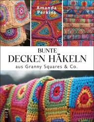 Bunte Decken h&auml;keln aus Granny Squares & Co.