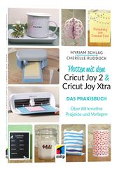 Plotten mit dem Cricut Joy 2 & Cricut Joy Xtra  f&uuml;r Einsteiger und Fortgeschrittene