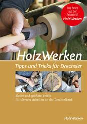 Tipps & Tricks f&uuml;r Drechsler