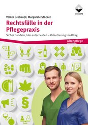 Rechtsf&auml;lle in der Pflegepraxis