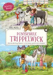 Ponyschule Trippelwick Doppelband (Enth&auml;lt die B&auml;nde 1: H&ouml;rst du die Ponys fl&uuml;stern? / 2: Ein Einhorn spricht nicht mit jedem)