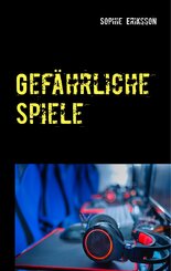 Gef&auml;hrliche Spiele