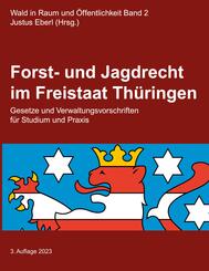 Forst- und Jagdrecht im Freistaat Th&uuml;ringen