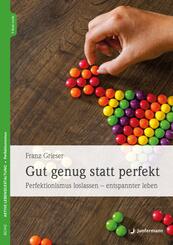 Gut genug statt perfekt, m. 1 Beilage